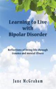 Paperback Learning to Live with Bipolar Disorder Book