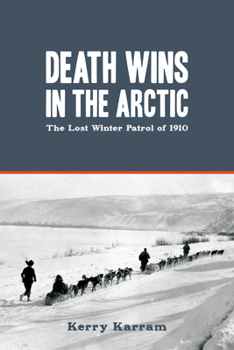 Paperback Death Wins in the Arctic: The Lost Winter Patrol of 1910 Book