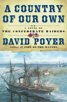 A Country of Our Own - Book #2 of the Civil War at Sea