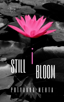 Paperback Still I Bloom Book