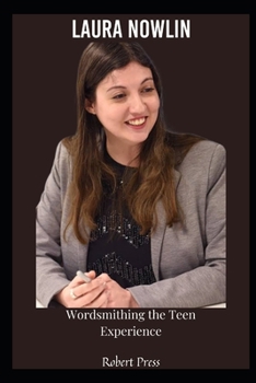Paperback Laura Nowlin: Wordsmithing the Teen Experience Book