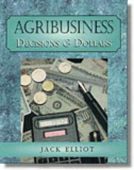 Hardcover Agribusiness: Decisions & Dollars Book