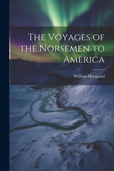 Paperback The Voyages of the Norsemen to America Book