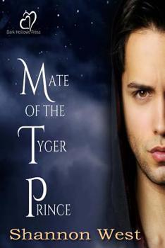 Mate of the Tyger Prince - Book #1 of the Mate of the Tyger Prince