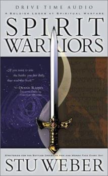 Hardcover Spirit Warriors: A Soldier Looks at Spiritual Warfare Book
