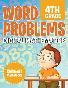 Paperback Word Problems 4th Grade: Digital Mathematics Children's Math Books Book
