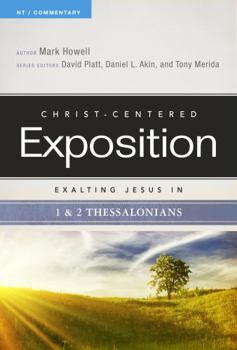 Exalting Jesus in 1 & 2 Thessalonians - Book  of the Christ-Centered Exposition