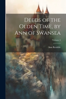 Paperback Deeds of the Olden Time, by Ann of Swansea; Volume 4 Book