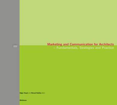 Paperback Marketing and Communication for Architects: Fundamentals, Strategies and Practice Book