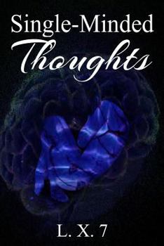 Paperback Single-Minded Thoughts: A Collection of Poems and Short Stories Book