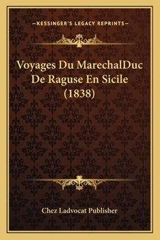 Paperback Voyages Du MarechalDuc De Raguse En Sicile (1838) [French] Book