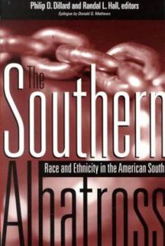 Paperback The Southern Albatross: Race and Ethnicity in the American South Book