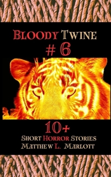 Bloody Twine #6: Twisted Tales with Twisted Endings