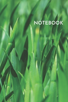 Paperback Notebook: Green Grass Nature Plants Blank Lined Wide Ruled Notebook 6x9 Inches 100 Pages Book