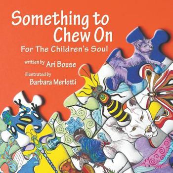 Paperback Something to Chew On: For The Children's Soul Book