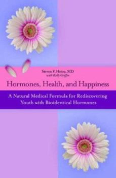 Paperback Hormones, Health, and Happiness: A Natural Medical Formula for Rediscovering Youth with Bioidentical Hormones Book