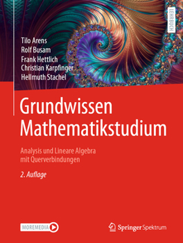 Hardcover Grundwissen Mathematikstudium - Analysis Und Lineare Algebra Mit Querverbindungen: Analysis Und Lineare Algebra Mit Querverbindungen [German] Book