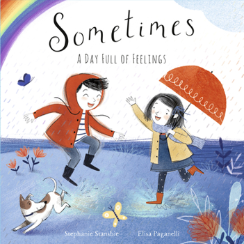 Hardcover Sometimes: A Day Full of Feelings Book