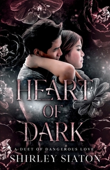 Heart of Dark (the Shadow and Light Edition) : A Duet of Dangerous Love