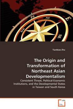 Paperback The Origin and Transformation of Northeast Asian Developmentalism Book