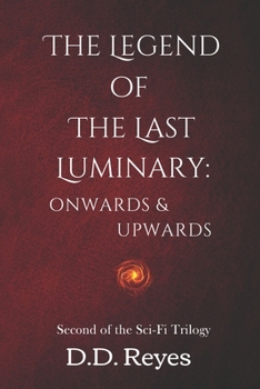The Legend of The Last Luminary: Onwards and Upwards