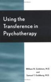 Hardcover Using the Transference in Psychotherapy Book