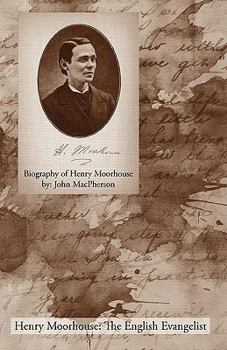 Paperback Biography of Henry Moorhouse Book
