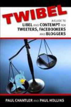 Paperback Twibel - A Guide To Libel For Facebookers, Bloggers & Tweeters Book