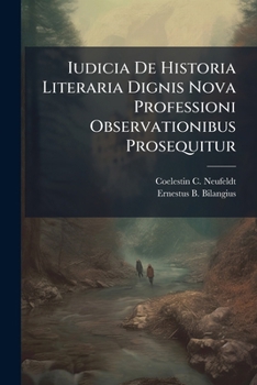 Paperback Iudicia De Historia Literaria Dignis Nova Professioni Observationibus Prosequitur Book