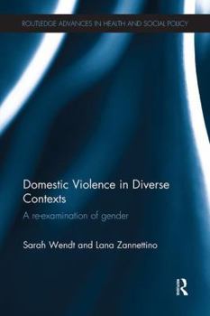 Paperback Domestic Violence in Diverse Contexts: A Re-examination of Gender Book