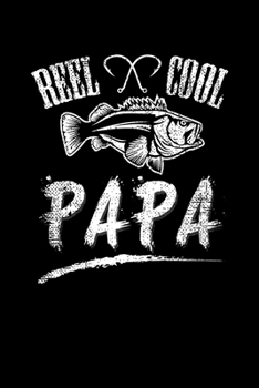 REEL COOL PAPA: Blank Lined Notebook, 6 x 9, 120 White Color Pages, Matte Finish Cover