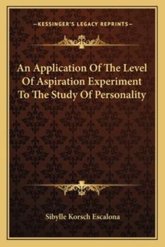 Paperback An Application Of The Level Of Aspiration Experiment To The Study Of Personality Book