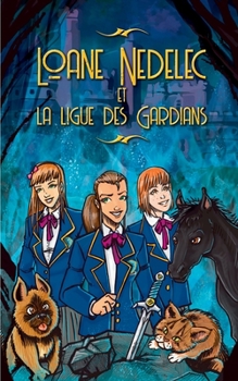 Paperback Loane Nedelec: La Ligue des Gardians [French] Book