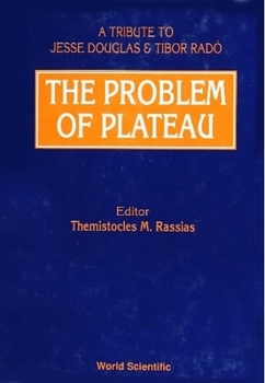 Hardcover The Problem of Plateau: A Tribute to Jesse Douglas and Tibor Rado Book