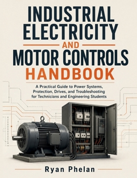 Paperback Industrial Electricity and Motor Controls Handbook Book