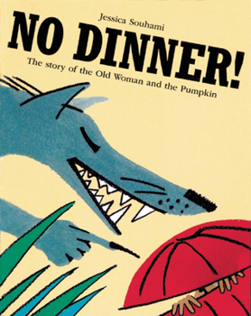 Paperback No Dinner!: The Story of the Old Woman and the Pumpkin Book