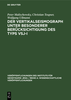 Hardcover Der Vertikalseismograph Unter Besonderer Berücksichtigung Des Typs Vsj-I [German] Book
