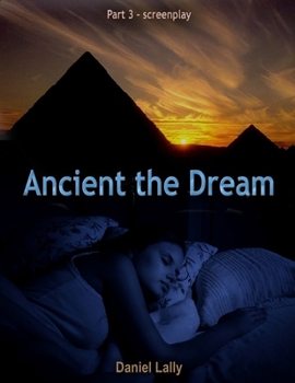Paperback Ancient the Dream: A screenplay Book