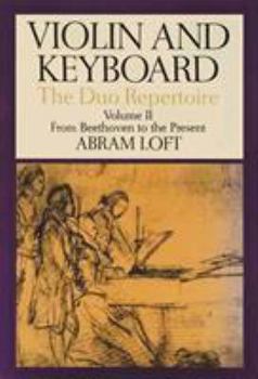 Hardcover Violin and Keyboard: The Duo Repertoire: From Beethoven to Book