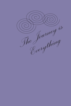 Paperback The Journey is Everything Book