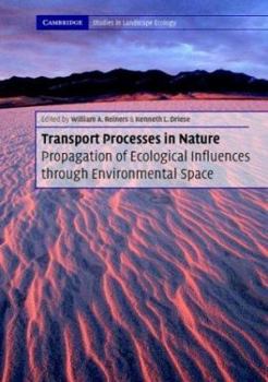 Paperback Transport Processes in Nature PB: Propagation of Ecological Influences Through Environmental Space [With CDROM] Book