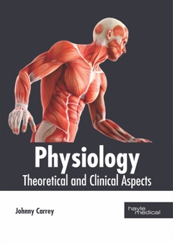 Hardcover Physiology: Theoretical and Clinical Aspects Book