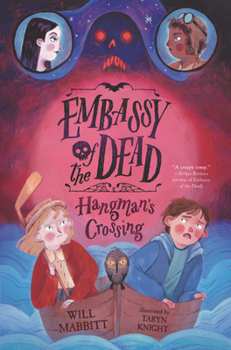 Hangman's Crossing - Book #2 of the Embassy of the Dead