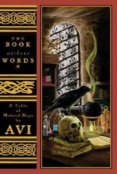 Hardcover The Book Without Words: A Fable of Medieval Magic Book