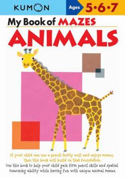 Paperback My Book of Mazes: Animals: Ages 5-6-7 Book