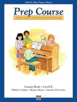 Paperback Alfred's Basic Piano Prep Course Lesson Book, Bk E: For the Young Beginner (Alfred's Basic Piano Library, Bk E) Book