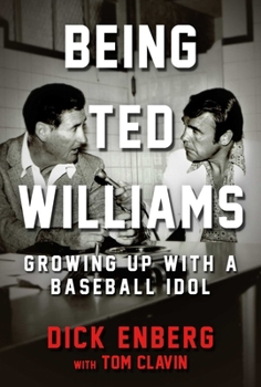 Hardcover Being Ted Williams: Growing Up with a Baseball Idol Book