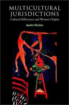 Paperback Multicultural Jurisdictions: Cultural Differences and Women's Rights Book