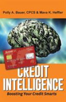 Paperback Credit Intelligence: Boosting Your Credit Smarts Book