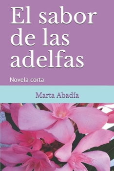 Paperback El sabor de las adelfas: Novela corta [Spanish] Book